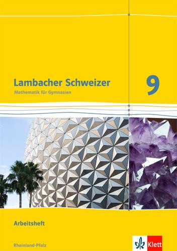 Lambacher Schweizer. 9. Schuljahr. Arbeitsheft plus Lösungsheft. Neubearbeitung. Rheinland-Pfalz