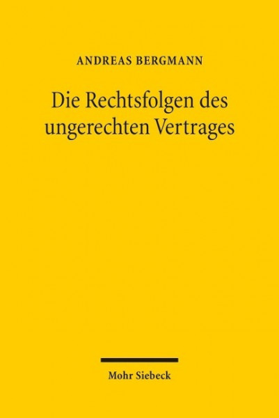 Die Rechtsfolgen des ungerechten Vertrages