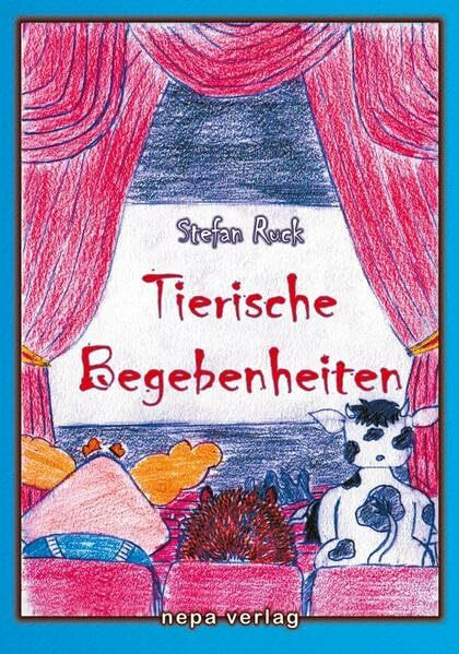 Tierische Begebenheiten: Ein Kinderbuch mit Illustrationen