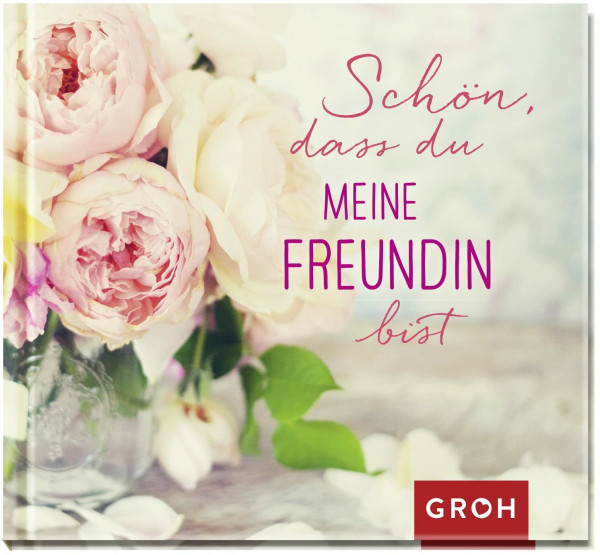 Schön, dass du meine Freundin bist