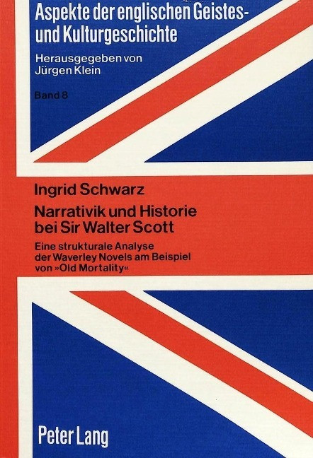 Narrativik und Historie bei Sir Walter Scott - Schwarz, Ingrid