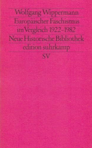 Europäischer Faschismus im Vergleich 1922-1982 (edition suhrkamp)