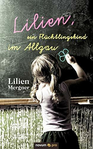 Lilien, ein Flüchtlingskind im Allgäu