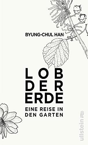 Lob der Erde: Eine Reise in den Garten