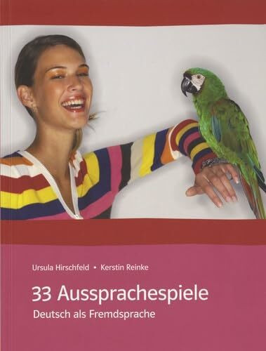33 Aussprachespiele: Deutsch als Fremdsprache mit 2 Audio-CDs