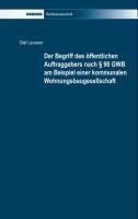 Der Begriff des öffentlichen Auftraggebers nach § 98 GWB am Beispiel einer kommunalen Wohnungsbauges