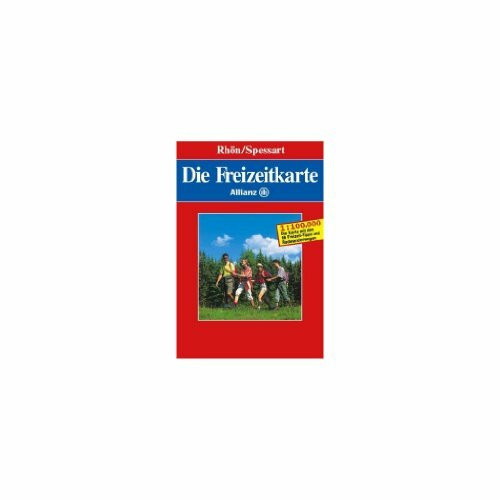 Die Allianz Freizeitkarte Rhön / Spessart 1 : 100 000: 66 Tipps und Fahrradtouren. Die schönsten Ausflüge für Freizeit und Familie