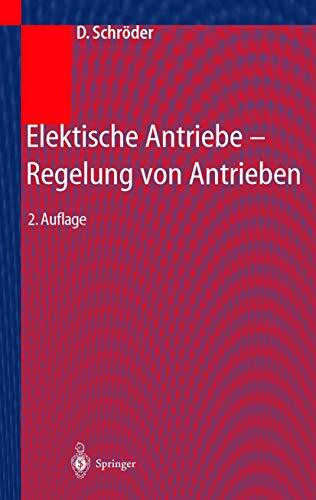 Elektrische Antriebe - Regelung von Antriebssystemen