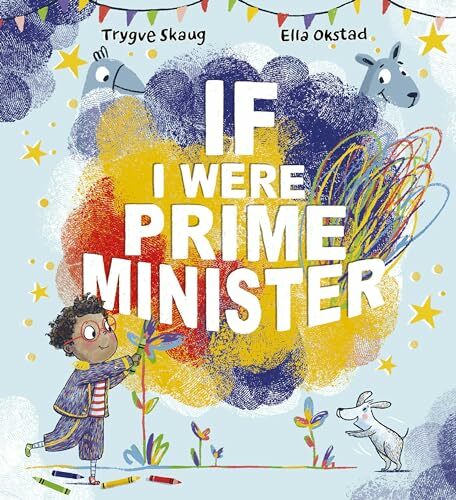 If I Were Prime Minister If I Were Prime Minister