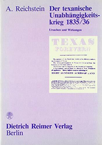 Der texanische Unabhängigkeitskrieg 1835/36: Ursachen und Wirkungen