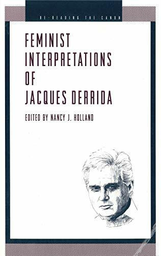 Feminist Interpretations of Jacques Derrida (Re-Reading the Canon)