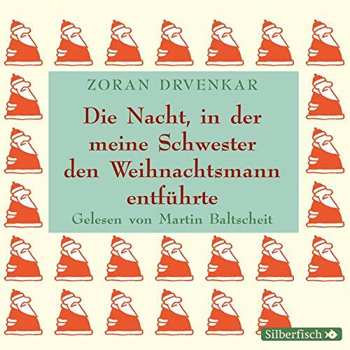 Die Nacht, in der meine Schwester den Weihnachtsmann entführte: 3 CDs Die Nacht, in der meine Schwester den Weihnachtsmann entführte: 3 CDs