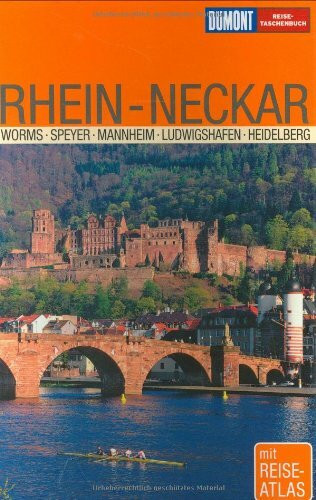 Rhein-Neckar: Die Pfalz wischen Bergstraße und Deutscher Weinstraße (DUMONT REISE-TASCHENBUCH)