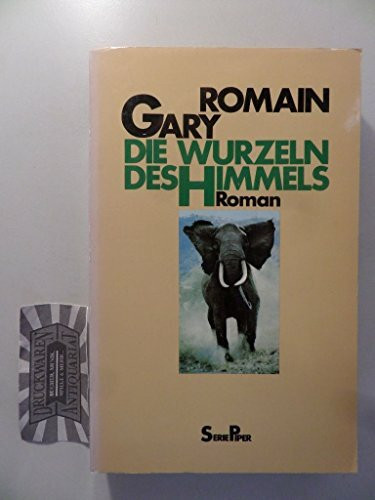 Die Wurzeln des Himmels (Piper Taschenbuch)