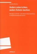 Anders unterrichten, anders Schule machen