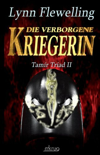 Tamír Triad 02. Die verborgene Kriegerin