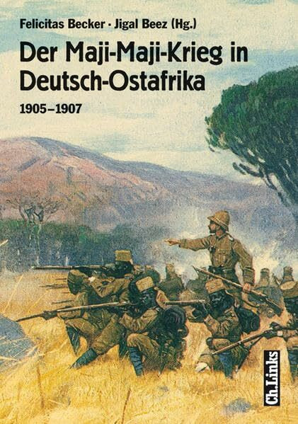 Der Maji-Maji-Krieg in Deutsch-Ostafrika: 1905-1907