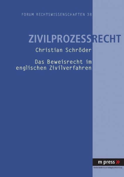 Das Beweisrecht im englischen Zivilverfahren