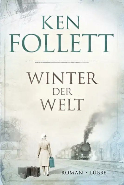 Winter der Welt: Die Jahrhundert-Saga. Roman (Jahrhundert-Trilogie, Band 2)