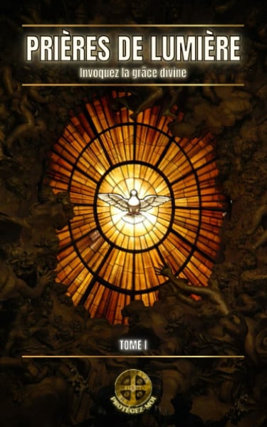 PRIÈRES DE LUMIÈRE: Invoquez la grâce divine (Alliance Divine, Band 1)