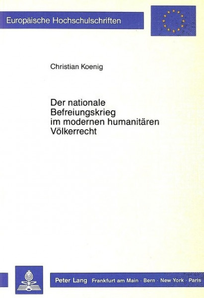 Der nationale Befreiungskrieg im modernen humanitären Völkerrecht