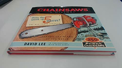 Chainsaws: A History