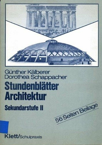 Stundenblätter Architektur. Sekundarstufe II