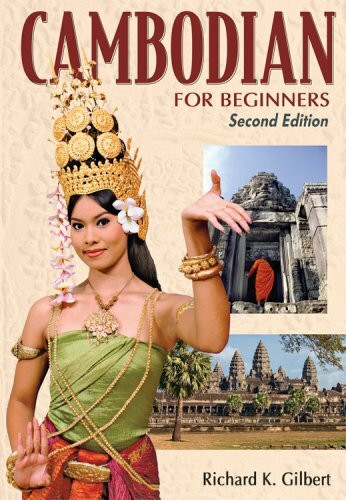 Cambodian for Beginners: With English-Cambodian Vocabulary (Cambodian for Beginners Course: With English-Cambodian Vocabulary)