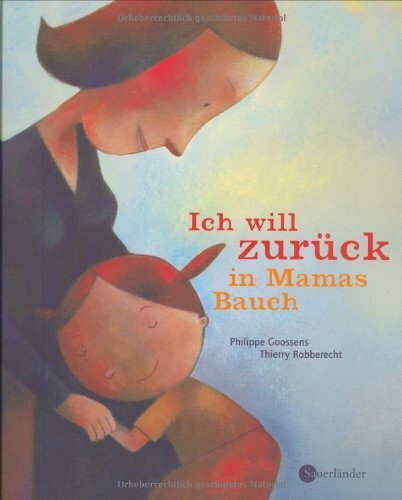 Ich will zurück in Mamas Bauch Ich will zurück in Mamas Bauch