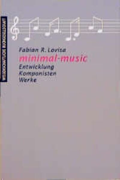Minimal-music: Entwicklung - Komponisten - Werke