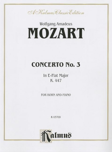 Mozart Concerto No. 3 in E-Flat Major, K. 447: For Horn and Piano