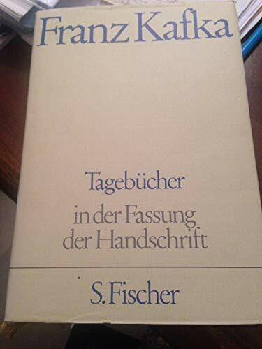 Franz Kafka. Gesammelte Werke in Einzelbänden in der Fassung der Handschrift / Tagebücher