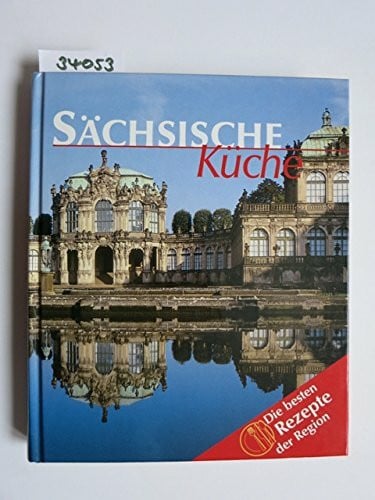 Sächsische Küche. Die besten Rezepte der Region