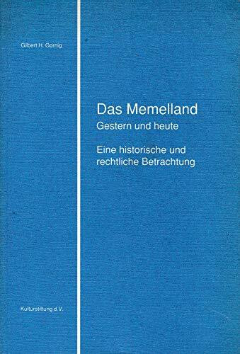 Das Memelland: Gestern und heute