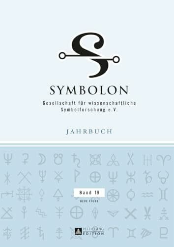Symbolon - Band 19: Gesellschaft fuer wissenschaftliche Symbolforschung e. V.: Gesellschaft für wissenschaftliche Symbolforschung e. V. (Symbolon: ... wissenschaftliche Symbolforschung, Band 19)