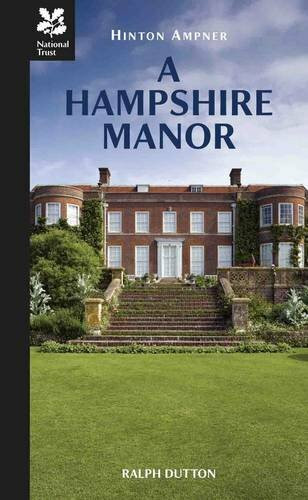Hinton Ampner: A Hampshire Manor