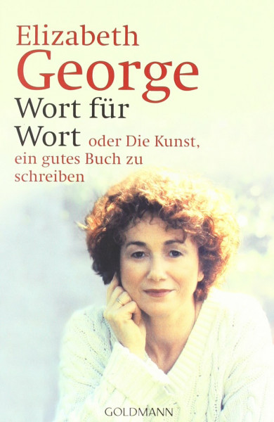 Wort für Wort - oder Die Kunst, ein gutes Buch zu schreiben