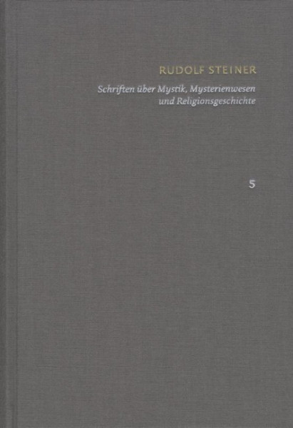 Schriften - Kritische Ausgabe Band 5: Schriften über Mystik - Mysterienwesen und Religionsgeschichte