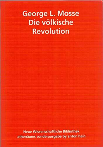 Die völkische Revolution. Über die geistigen Wurzeln des Nationalsozialismus
