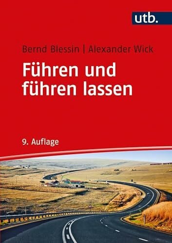 Führen und führen lassen: Ergebnisse, Kritik und Anwendungen der Führungsforschung