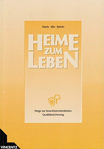 Heime zum Leben: Wege zur bewohnerorientierten Qualitätsentwicklung
