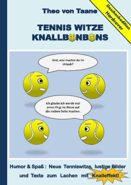 Geschenkausgabe Hardcover: Tennis Witze Knallbonbons - Humor & Spaß : Neue Tenniswitze, lustige Bild