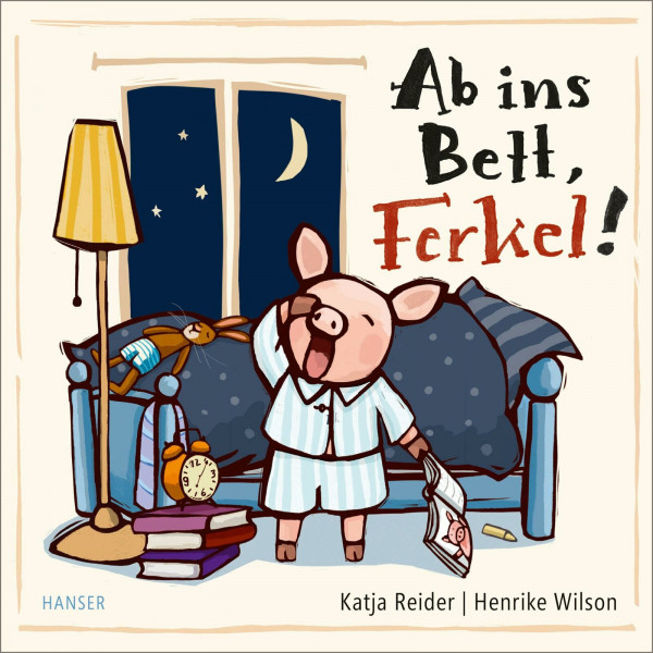 Ab ins Bett, Ferkel!: Schlafengehen mit Papa - für die Kleinsten (Das kleine Ferkel)