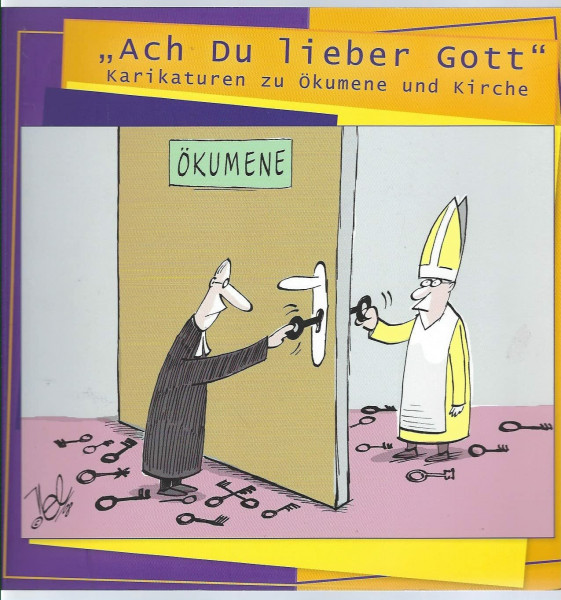 "Ach Du lieber Gott". Karikaturen zu Ökumene und Kirche
