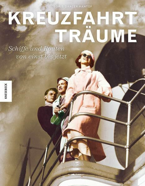 Kreuzfahrtträume: Schiffe und Routen von einst bis jetzt