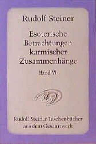 Esoterische Betrachtungen karmischer Zusammenhänge: Fünfzehn Vorträge in verschiedenen Städten 1924 (Rudolf Steiner Taschenbücher aus dem Gesamtwerk)