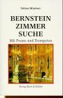 Bernsteinzimmer-Suche. Mit Presse und Trompeten