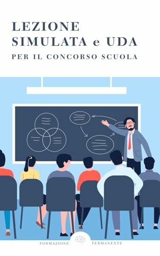 Lezione simulata e UDA: Per il concorso scuola Lezione simulata e UDA: Per il concorso scuola