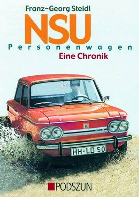 NSU Personenwagen: Eine Chronik