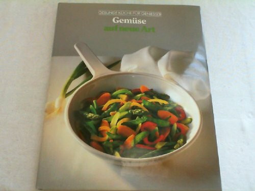Groenten nieuwe stijl (Gezond koken)